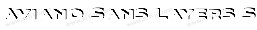 Aviano Sans Layers S字体转换